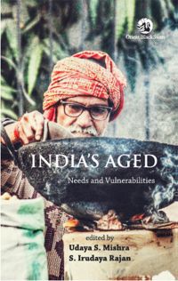 Orient India s Aged: Needs and Vulnerabilities